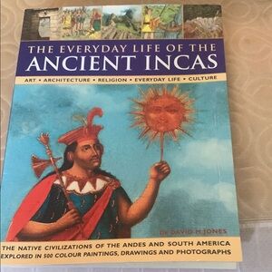 The Everyday Life of the Ancient Incas colourful picture  Book